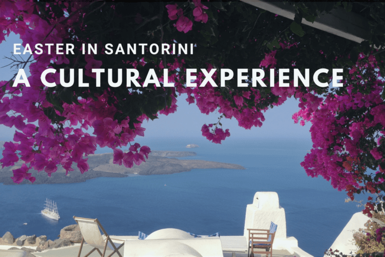 Easter in Santorini: A Cultural Experience